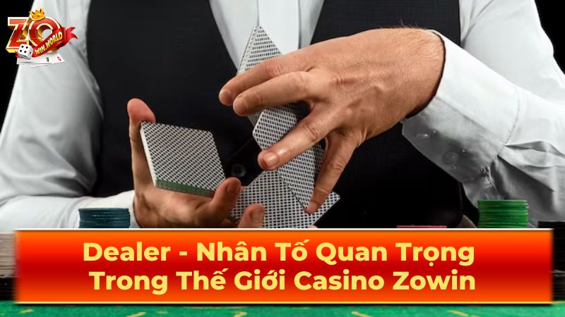 Dealer Là Gì? Khám Phá Vai Trò Đặc Biệt Trong Casino