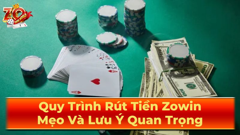 Các bước rút tiền Zowin